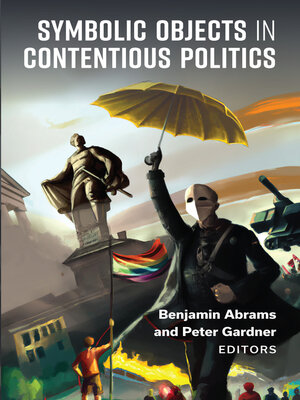 cover image of Symbolic Objects in Contentious Politics